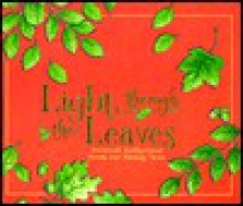 Light Through the Leaves: Reflections from Our Family Tree - Roxie Kelley, Staff of Andrews and McMeel Pub., Shelly Reeves Smith