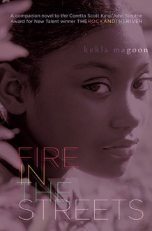 Fire in the Streets - Kekla Magoon