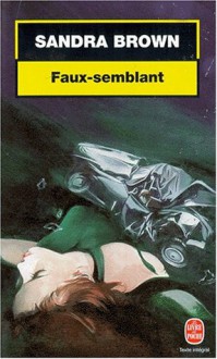 Faux-semblant - Sandra Brown