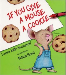 If You Give a Mouse a Cookie Big Book - Laura Joffe Numeroff, Felicia Bond