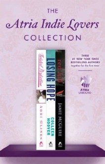 The Atria Indie Lovers Collection: Twisted Perfection, Losing Hope, and Red Hill - Jamie McGuire, Abbi Glines, Colleen Hoover