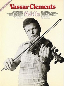 Vassar Clements - Fiddle: Bluegrass Masters Series - Matt Glazer, Matt Glaser