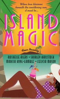 Island Magic - Rochelle Alers, Shirley Hailstock