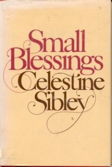 Small Blessings - Celestine Sibley