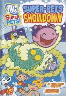 Super-Pets Showdown - Sarah Hines Stephens, Art Baltazar