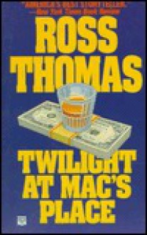 Twilight at Mac's Place - Ross Thomas