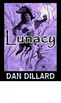 Lunacy - Dan Dillard