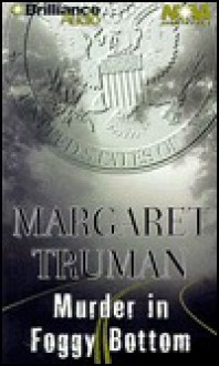 Murder in Foggy Bottom (Capital Crimes, #17) - Margaret Truman, Alan Sklar