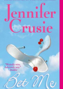 Bet Me - Jennifer Crusie