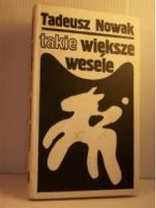 Takie większe wesele - Tadeusz Nowak