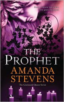 The Prophet (Graveyard Queen #3) - Amanda Stevens