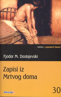 Zapisi iz Mrtvog doma - Fyodor Dostoyevsky, Vladimir Gerić