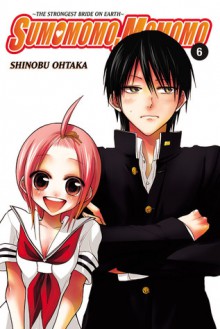 Sumomomo, Momomo, Vol. 6: The Strongest Bride on Earth - Ohtaka Shinobu