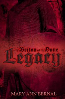 The Briton and the Dane: Legacy - Mary Ann Bernal