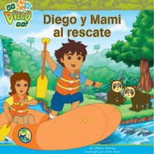 Diego y Mami al rescate - Alexis Romay