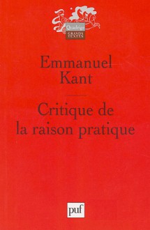 Critique de la raison pratique - Immanuel Kant