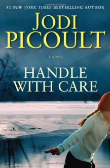 Handle with Care - Jodi Picoult