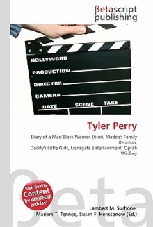 Tyler Perry - Lambert M. Surhone, Susan F. Marseken