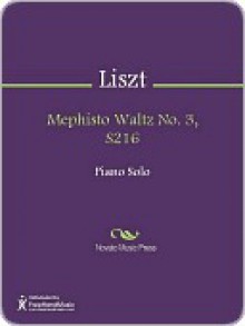 Mephisto Waltz No. 3, S216 - Franz Liszt