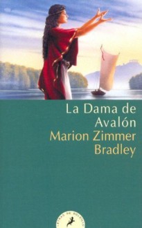 La Dama de Avalon - Marion Zimmer Bradley, Diana L. Paxson
