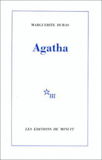 Agatha - Marguerite Duras