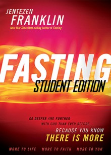 Fasting Forward: The battle cry of a new generation - Jentezen Franklin