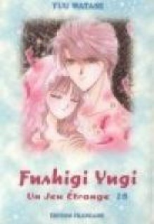 Fushigi Yugi - Un jeu étrange Tome 18 - Yuu Watase