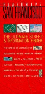 Flashmaps San Francisco: The Ultimate Street & Information Finder - Marcy Pritchard, Fodor's Travel Publications Inc., David Lindroth