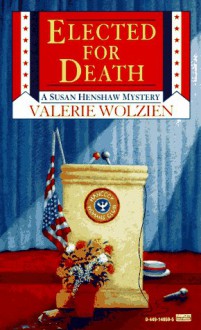 Elected for Death - Valerie Wolzien