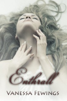 Enthrall - Vanessa Fewings