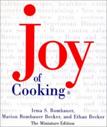 Joy Of Cooking, Miniture Edition 1 - Irma S. Rombauer, Marion Rombauer Becker, Ethan Becker