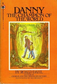 Danny the Champion of the World - Roald Dahl, Jill Bennett