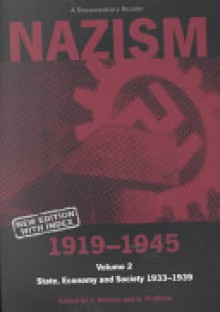 Nazism 1919-1945, Volume 2: State, Economy and Society, 1933-1939 : A Documentary Reader - Jeremy Noakes, Geoffrey Pridham