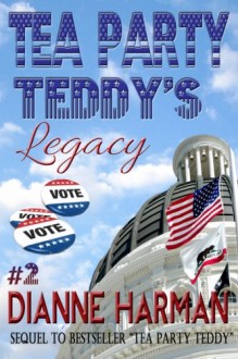 Tea Party Teddy's Legacy - Dianne Harman