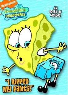 SpongeBob SquarePants: "I Ripped My Pants!" - Cynthia Hands