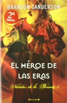 El Héroe de las Eras (Nacidos de la Bruma, #3) - Brandon Sanderson