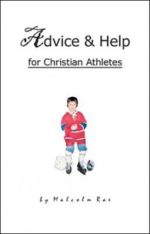 Advice & Help for Christian Athletes - Malcolm Rae