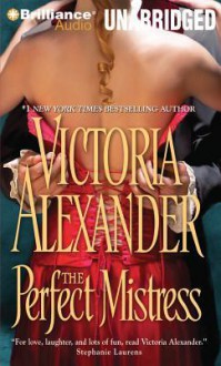 The Perfect Mistress - Victoria Alexander, Jennifer Dixon