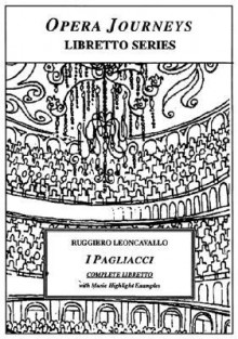 I Pagliacci (Opera Journeys Libretto Series) - Burton D. Fisher