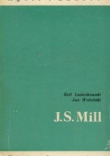 J.S. Mill - Jan Woleński, Rett R. Ludwikowski