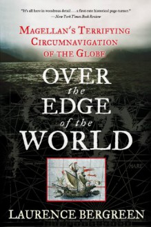 Over the Edge of the World - Laurence Bergreen