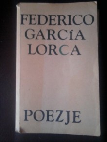 Poezje - Federico García Lorca