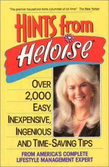 Hints from Heloise - Heloise Bowles Cruse