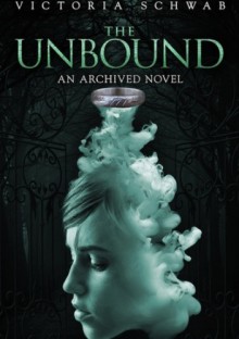 The Unbound - Victoria Schwab