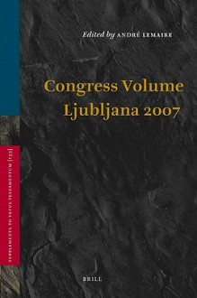 Congress Volume Ljubljana 2007 - International Organization for The Study