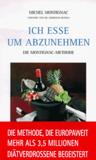 Ich esse um abzunehmen: Die Montignac-Methode - Michel Montignac