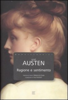 Ragione e sentimento - Franca Severini, Sara Poledrelli, Jane Austen