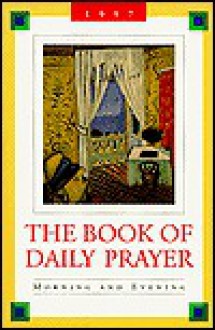 The Book of Daily Prayer: Morning and Evening, 1997 - Mark Pilgrim