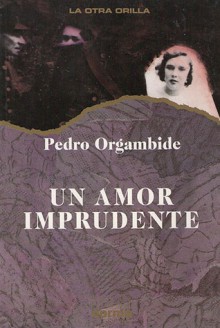 Un Amor Imprudente - Pedro Orgambide