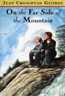 On the Far Side of the Mountain - Jean Craighead George